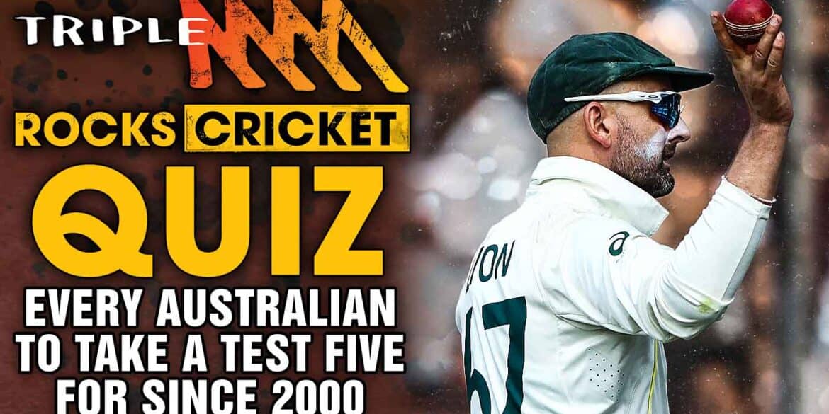 Triple M Cricket Quiz: Can you name every Australian to take a Test five for since 2000?