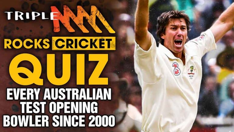 Triple M Cricket Quiz: Can You Name Every Australian To Open The Bowling In Tests Since 2000?