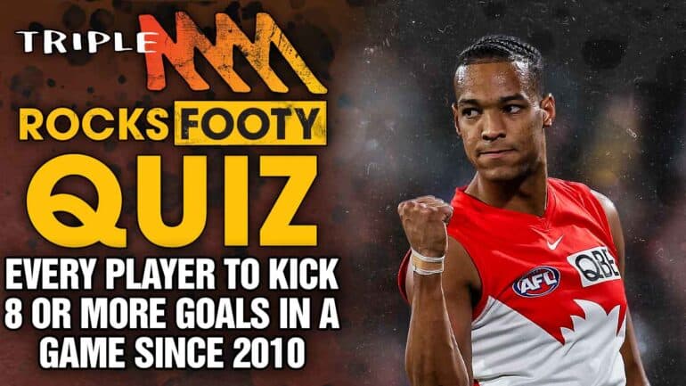 Triple M Footy Quiz: Can You Name Every Player To Kick 8 Goals In A Game Since 2010?