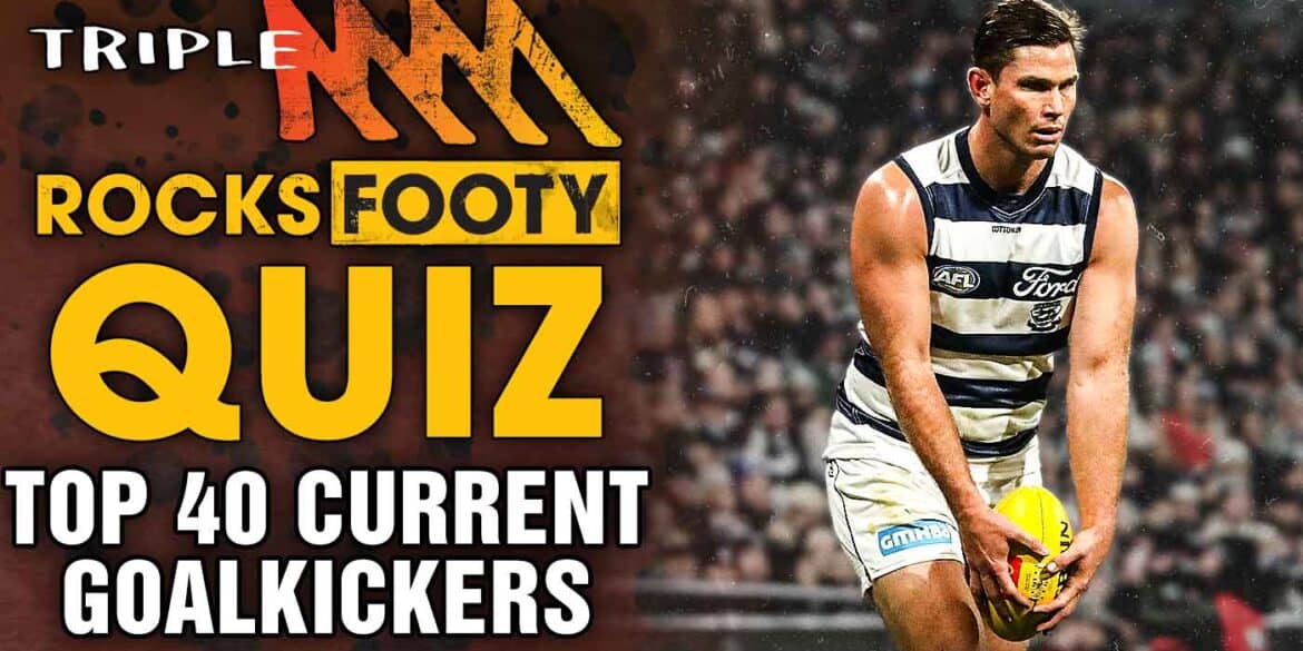 Triple M Footy Quiz: Can You Name The Top 40 Goal Kickers Currently Playing?