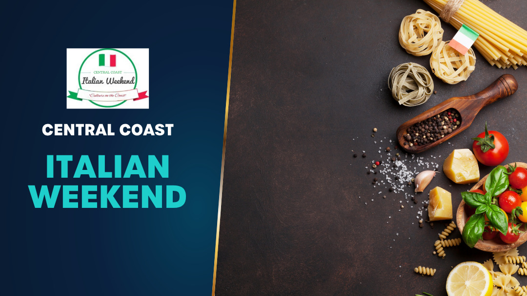 Italian Weekend Central Coast Italian Weekend
